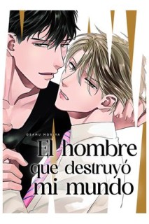 El Hombre Que Destruyo Mi Mundo