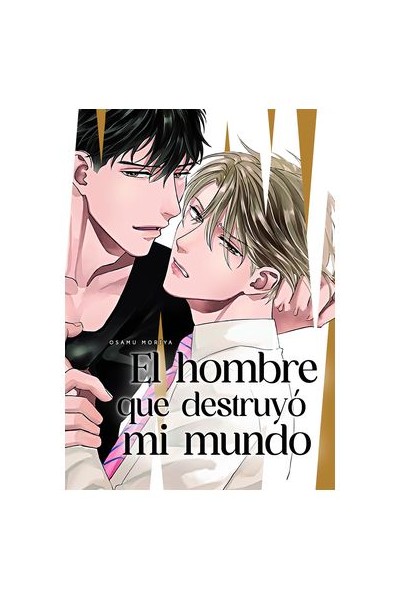 El Hombre Que Destruyo Mi Mundo