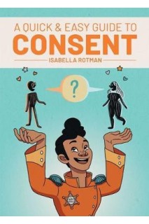 A Quick & Easy Guide To Consent (Inglés)