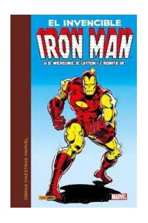 Obras Maestras Marvel · El Invencible Iron Man De Michelinie, Layton Y Romita Jr. 01 De 03