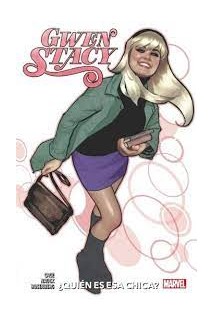 Marvel 100% · Gwen Stacy ¿Quien Es Esa Chica?