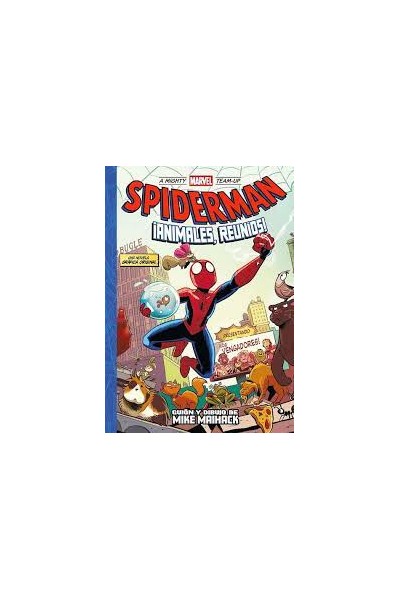 A Mighty Marvel Team-Up. Spiderman: ¡Animales, Reunios!