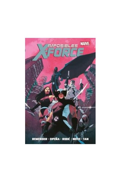 Marvel Omnibus · Imposibles X-Force