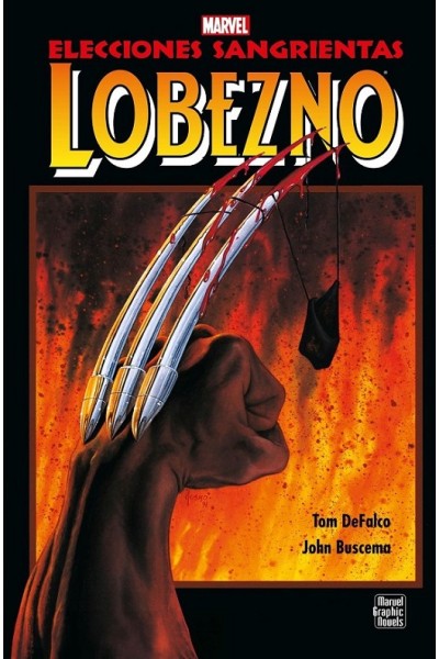 Marvel Graphic Novels · Lobezno: Decisiones Sangrientas