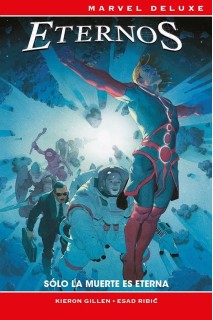 Marvel Now! Deluxe · Los Eternos: Solo La Muerte Eterna