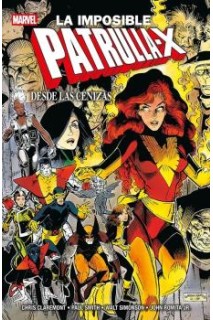 MARVEL ESSENTIALS · LA IMPOSIBLE PATRULLA X: DESDE LAS CENIZAS