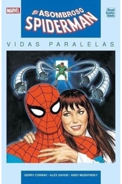 Marvel Graphic Novels · El Asombroso Spiderman: Vida Paralelas