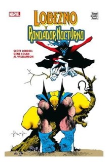 MARVEL GRAPHIC NOVELS · LOBEZNO Y RONDADOR NOCTURNO