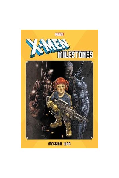 X-Men Milestones: Messiah War