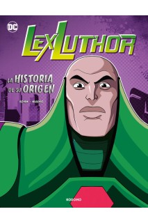 Lex Luthor: La Historia De Su Origen
