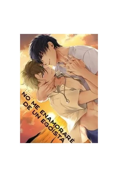 No Me Enamorare De Un Egoista
