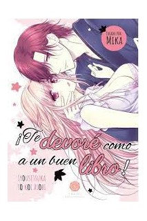 ¡Te Devoraré Como A Un Buen Libro!