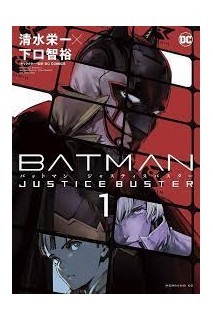 Batman: Justice Buster 01