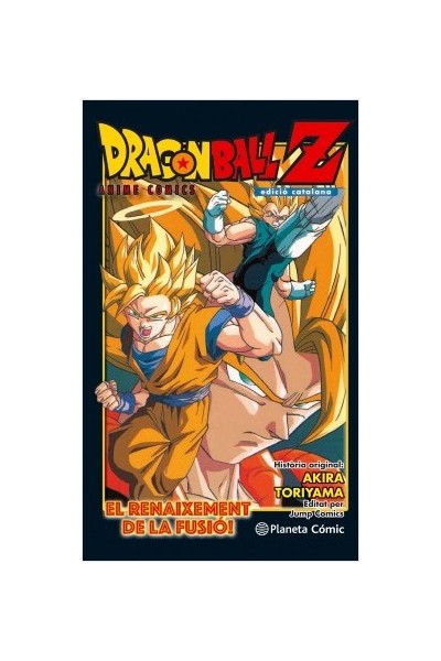 Bola De Drac Z Anime Comics El Renaixament De La Fusio!