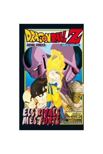 Bola De Drac Z Anime Comics Els Rivals Més Forts