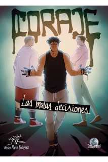Coraje, Las Malas Decisiones