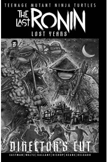 Tmnt The Last Ronin Lost Years (Ingles) 01 Director'S Cut