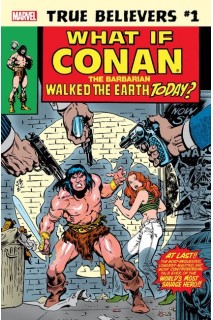 True Believers #1 What If Conan The Barbarian Walked The Earth Today? (Inglés)