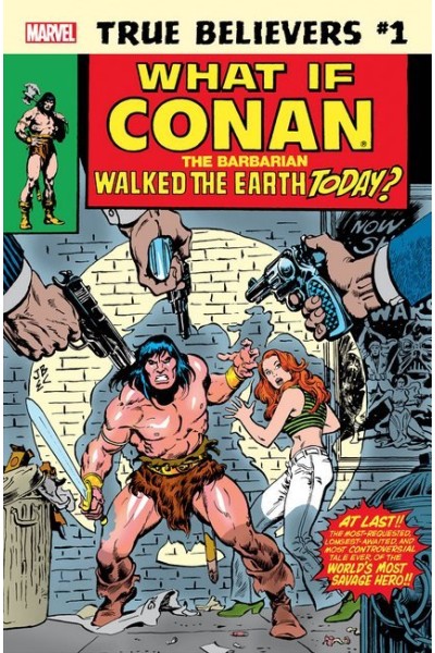 True Believers #1 What If Conan The Barbarian Walked The Earth Today? (Inglés)