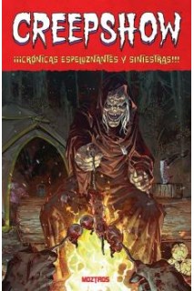CREEPSHOW · ¡¡¡CRONICAS ESPELUZNANTES Y SINIESTRAS!!!