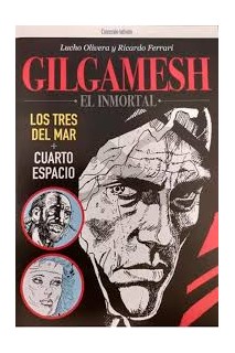 GILGAMESH EL INMORTAL: TRES DEL MAR + CUARTO ESPACIO