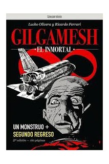 GILGAMESH EL INMORTAL: UN MONSTRUO + SEGUNDO REGRESO