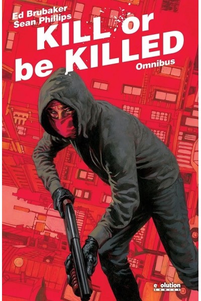 Kill Or Be Killed Omnibus