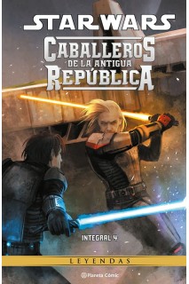 STAR WARS · CABALLEROS DE LA ANTIGUA REPUBLICA INTEGRAL VOL.04 DE 4