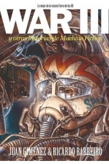 WAR III Y OTRAS HISTORIAS DE MACHINE FICTION