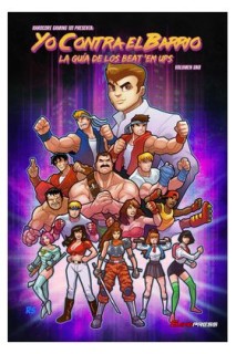 Yo Contra El Barrio: La Guia De Los Beat'Em Ups
