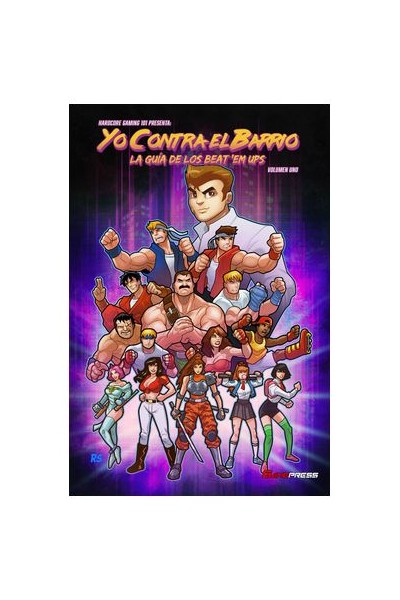 Yo Contra El Barrio: La Guia De Los Beat'Em Ups