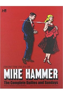 From The Files Of ... Mike Hammer The Complete Dailies And Sundays