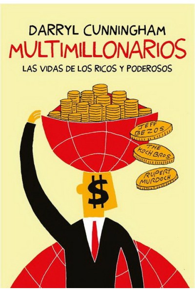 Multimillonarios: Las Vidas De Los Ricos Y Poderosos