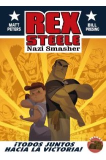Rex Steele. ¡Todos Juntos Hacia La Victoria!