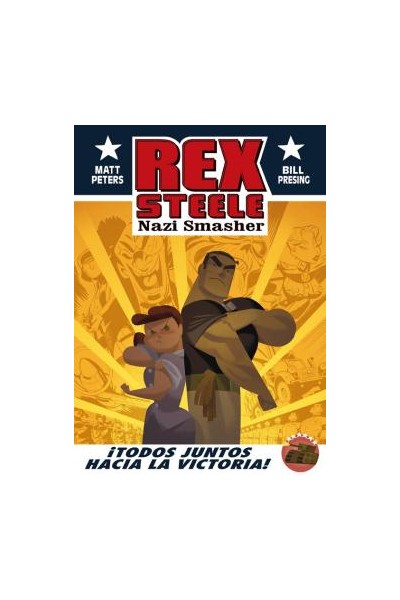 Rex Steele. ¡Todos Juntos Hacia La Victoria!