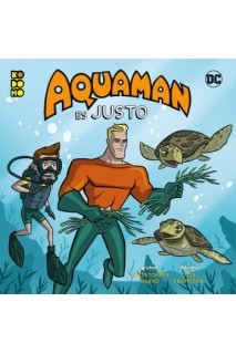 Heroes Dc: Aquaman Es Justo (Libro Cuento)