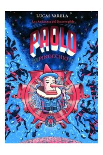 Las Andanzas Del Incorregible Paolo Pinocchio