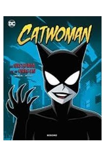 Catwoman: La Historia De Su Origen
