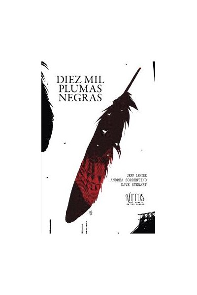 Diez Mil Plumas Negras. Tomo 2 De La Serie Mitos Del Huerto De Los Huesos