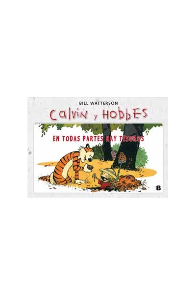 Calvin Y Hobbes 01: En Todas Partes Hay Tesoros