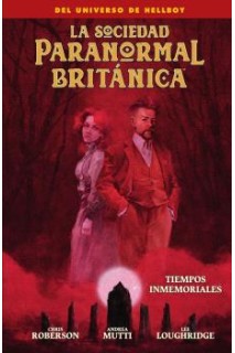 La Sociedad Paranormal Britanica: Tiempos Inmemoriales