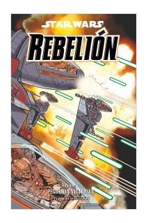 Star Wars Rebelion 03 Pequeñas Victorias