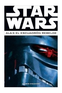 Star Wars Ala-X El Escuadron Rebelde 03