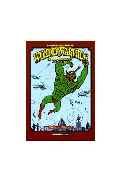 Las Mejores Historias De Wonder Wart-Hog. El Superserdo (1966-1968)