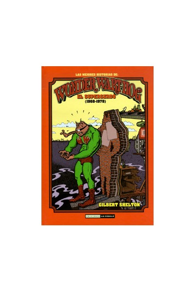 El Superserdo (1968-1978). Las Mejores Historias De Wonder Wart-Hog