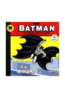 Batman. La Historia Del Caballero Oscuro
