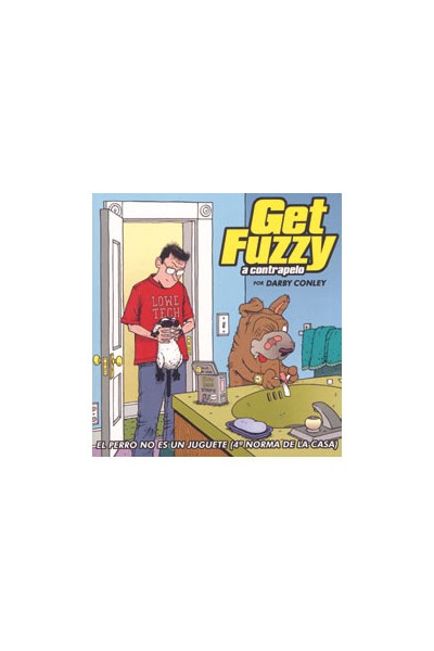 Get Fuzzy #1  El Perro No Es Un Juguete