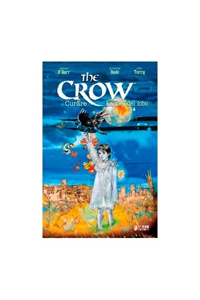 The Crow: Curare Y La Piel Del Lobo