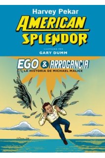 American Splendor. Ego & Arrogancia