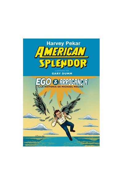 American Splendor. Ego & Arrogancia